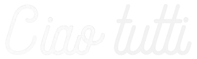 Ciao Tutti